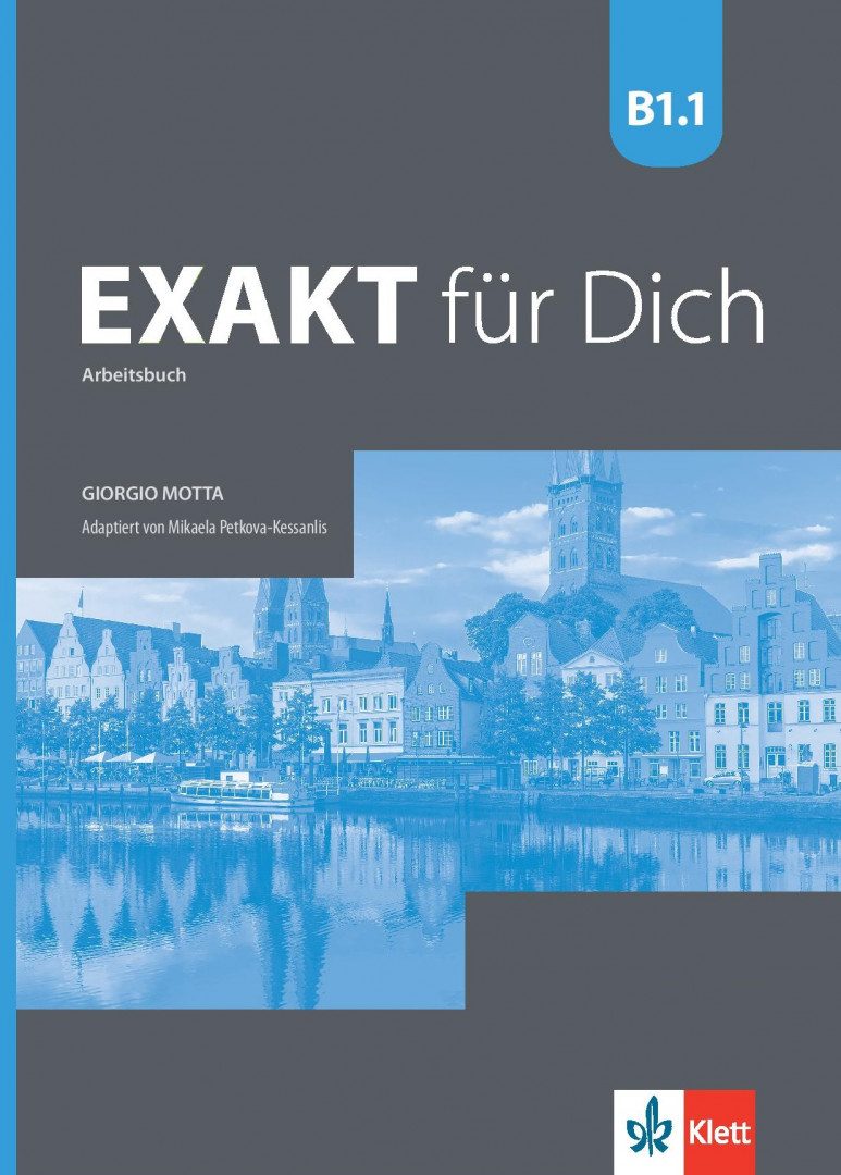 Exakt fur Dich - ниво B1.1 - Учебна тетрадка за 8. клас по немски език