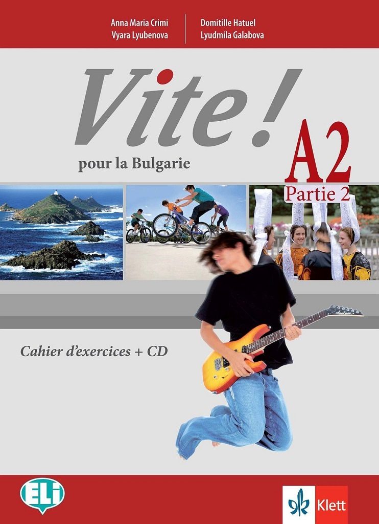 Vite! Pour la Bulgarie - ниво A2 - Учебна тетрадка по френски език за 12. клас