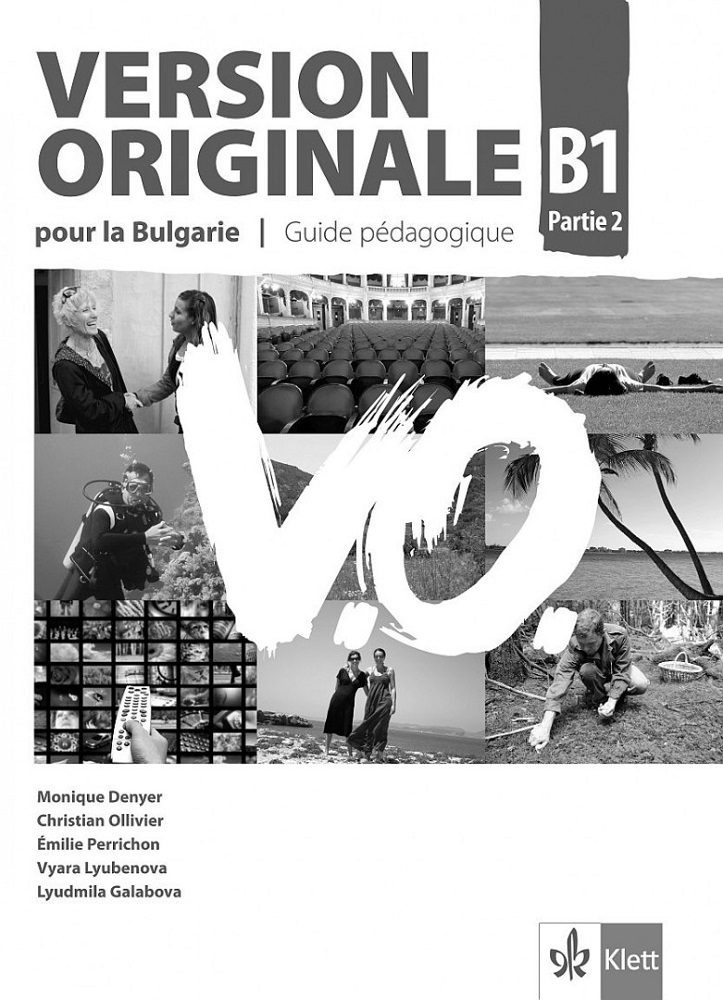 Version Originale pour la Bulgarie B1 Parte 2 Guide pédagogique + CDs - Книга за учителя по френски език за 10. интензивен клас и 12. клас с разширено изучаване