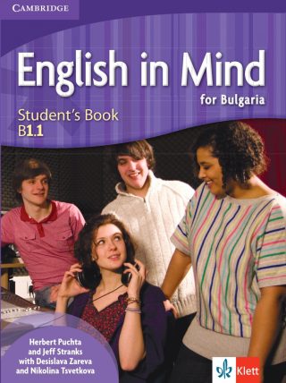English in Mind for Bulgaria - ниво B1.1 - Учебник по английски език за 11. клас и 12. клас