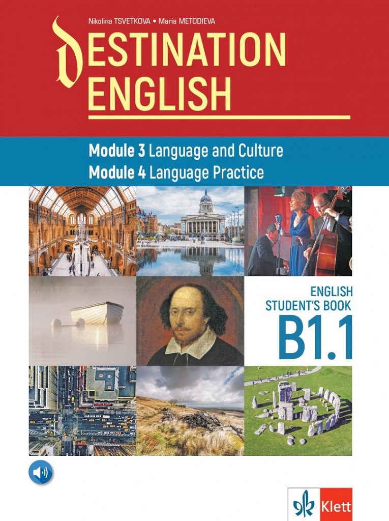 Учебник по английски език за 12 клас. Destination English - ниво B1.1 Модул 3 и 4
