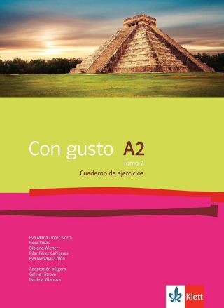 Con Gusto para Bulgaria - ниво A2 - Учебна тетрадка по испански език за 12. клас